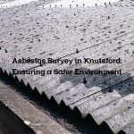 Asbestos Survey in Knutsford: Ensuring a Safer Environment