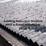 Asbestos Removal in Winsford: What to Expect from Start to Finish
