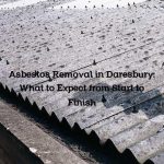 Asbestos Removal in Daresbury: What to Expect from Start to Finish