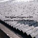 The Hidden Dangers of DIY Asbestos Removal in Widnes